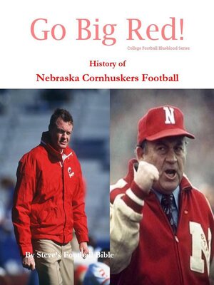 cover image of Go Big Red! History of Nebraska Cornhuskers Football
